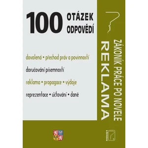 100 otázek a odpovědí - Zákoník práce po novele, Reklama a propagace - Eva Dandová, Ladislav Jouza, Jana Drexlerová