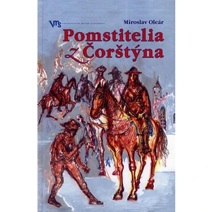 Pomstitelia z Čorštýna - Oleár Miroslav