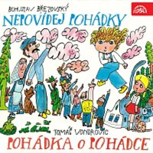 Různí interpreti – Březovský, Vondrovic: Nepovídej pohádky, Pohádka o Pohádce