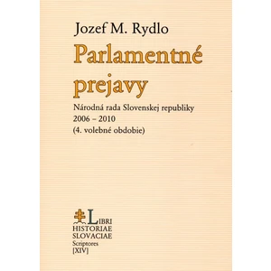 Parlamentné prejavy - Rydlo Jozef M.