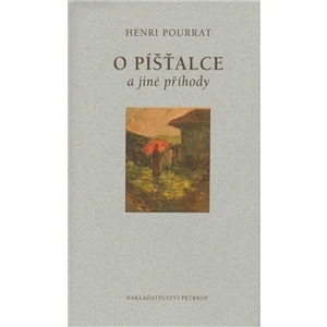 O píšťalce -- a jiné příhody - Pourrat Henri