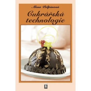 Cukrářská technologie - Alena Půlpánová