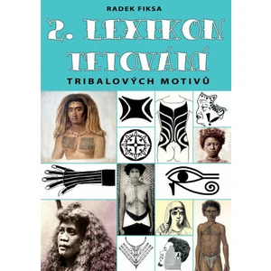 2. Lexikon tribalových motivů tetování - Fiksa Radek