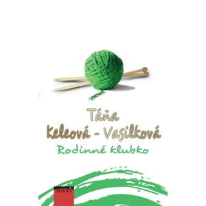 Rodinné klubko - Táňa Keleová-Vasilková