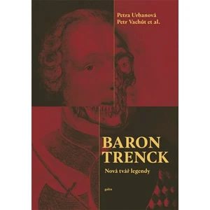 Baron Trenck - Urbanová Petra, Vachůt Petr