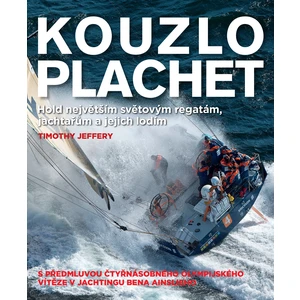 Kouzlo plachet - Jeffrey Timothy