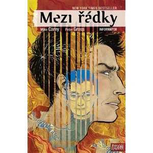 Mezi řádky 2 - Informátor - Mike Carey, Peter Gross