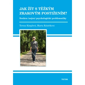 Jak žít s těžkým zrakovým postižením? - Tereza Kimplová