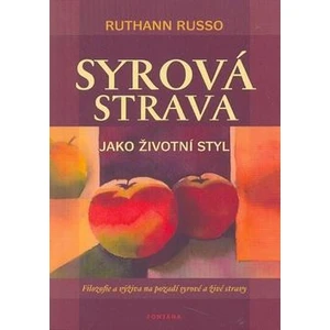 Syrová strava jako životní styl - Ruthann Russo