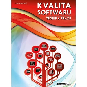 Kvalita software - Teorie a praxe - Petr Roudenský