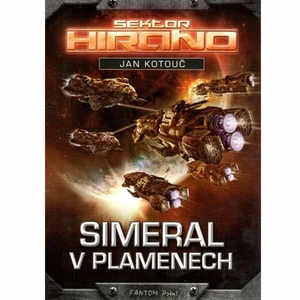 Simeral v plamenech - Sektor Hirano - Jan Kotouč