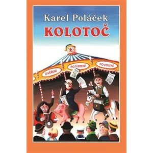 Kolotoč - Poláček Karel, Štěpánek Ivo