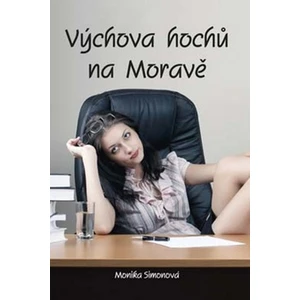 Výchova hochů na Moravě - Monika Simonová