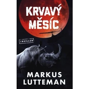 Krvavý měsíc - Markus Lutteman