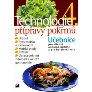 Technologie přípravy pokrmů 4 - Hana Sedláčková