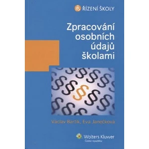 Zpracování osobních údajů školami - Eva Janečková, Václav Bartík