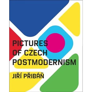 Pictures of Czech Postmodernism - Jiří Přibáň