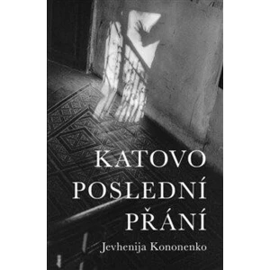 Katovo poslední přání - Jevhenija Kononenko