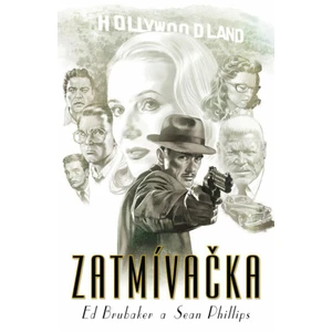 Zatmívačka - Ed Brubaker, Sean Phillips