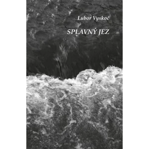 Splavný Jez - Vyskoč Lubor