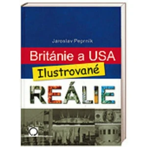 Británie a USA - reálie - Jaroslav Peprník