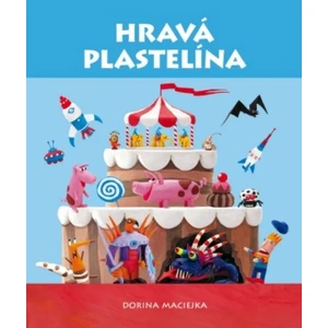 Hravá plastelína - Maciejka Dorina