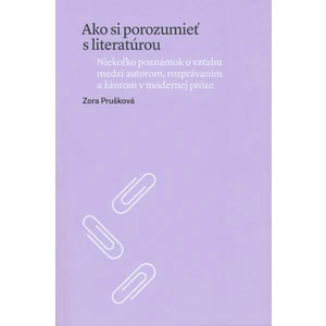 Ako si porozumieť s literatúrou - Zora Prušková