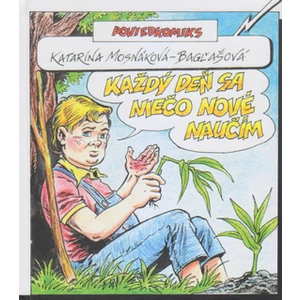 Každý deň sa niečo nové naučím - Katarína Mosnáková-Bagľašová