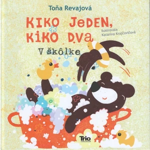 Kiko jeden, Kiko dva V škôlke - Toňa Revajová