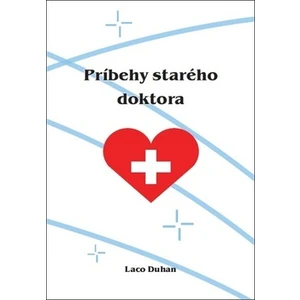 Príbehy starého doktora - Laco Duhan