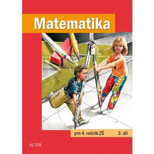 Matematika pro 4. ročník ZŠ 3. díl - Kolektiv autorů