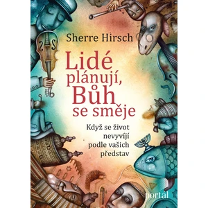 Lidé plánují, Bůh se směje - Sherre Hirsch