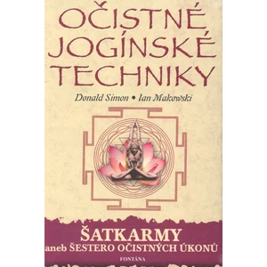 Očistné jogínské techniky - Šatkarmy - Donald Simon, Ian Makowski