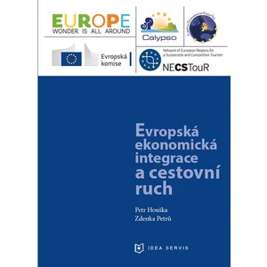 Evropská ekonomická integrace a cestovní ruch - Petr Houška, Zdenka Petrů