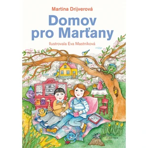 Domov pro Marťany - Drijverová Martina