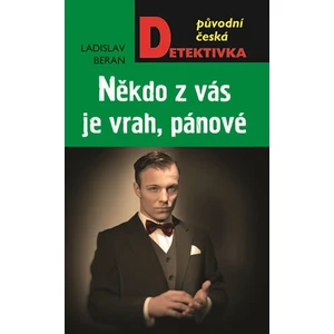 Někdo z vás je vrah, pánové - Ladislav Beran