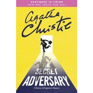 The Secret Adversary : A Tommy & Tuppence Mystery - Agatha Christie