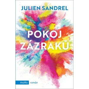 Pokoj zázraků - Julien Sandrel