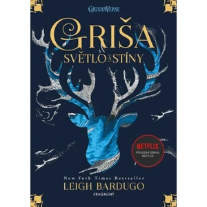 Griša - Světlo a stíny - Leigh Bardugo