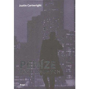 Peníze těch druhých - Justin Cartwright