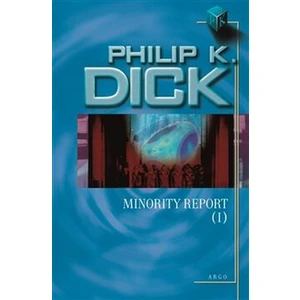 Minority Report I. - Philip K. Dick