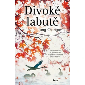 Divoké labutě - Jung Chang