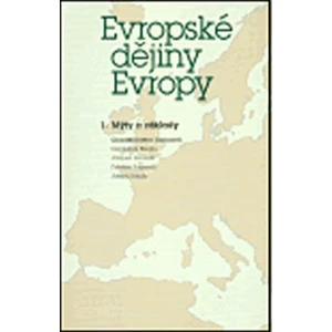 Evropské dějiny Evropy 1./2. - Dominigue Biloghi, Charles-Olivier Carbonell, Jacques Limouzin, Frédéric Rousseau, Joseph Schultz