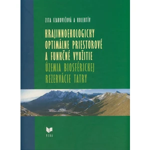 Krajinnoekologicky optimálne priestorové a funkčné využitie územia Biosférickej rezervácie Tatry