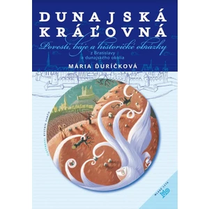 Dunajská kráľovná - Mária Ďuríčková