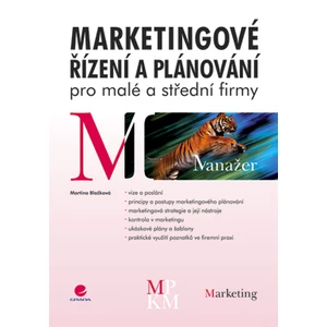 Marketingové řízení a plánování pro malé a střední firmy, Blažková Martina