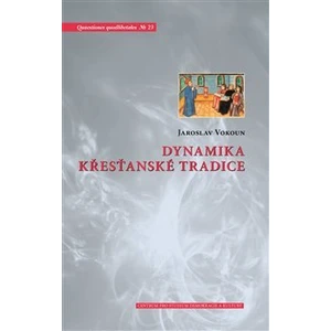 Dynamika křesťanské tradice - Vokoun Jaroslav