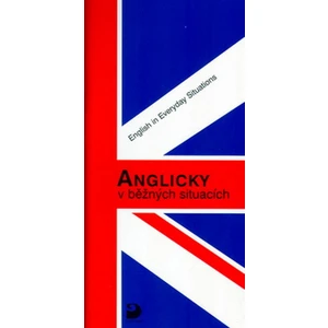 Anglicky v běžných situacích -- English in Everyday Situations