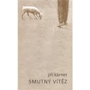 Smutný vítěz - Kárnet Jiří