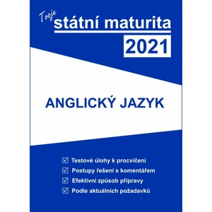 Tvoje státní maturita 2021 - Anglický jazyk